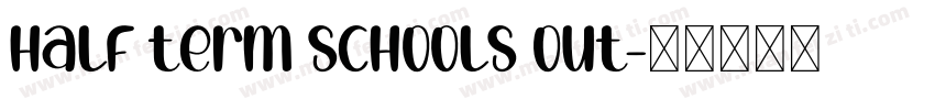 Half Term Schools Out字体转换